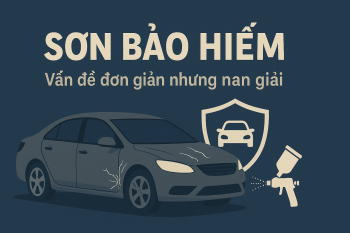 Sơn bảo hiểm: Vấn đề đơn giản nhưng nan giải!
